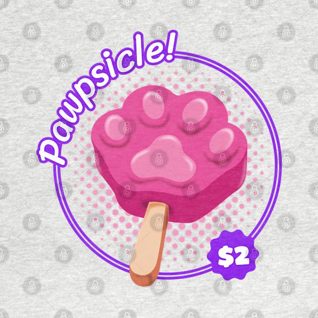 Pawpsicle Only 2 Dollars by Cinestore Merch